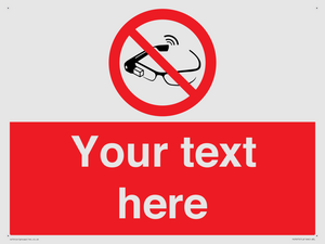 Custom prohibition Use of smart glasses prohibited